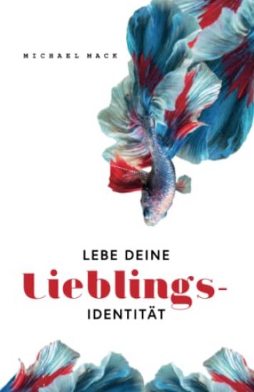 Lebe deine Lieblingsidentität