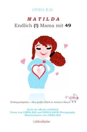 MATILDA - Endlich (!) Mama mit 49