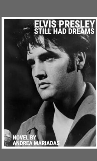 Elvis Presley still had dreams