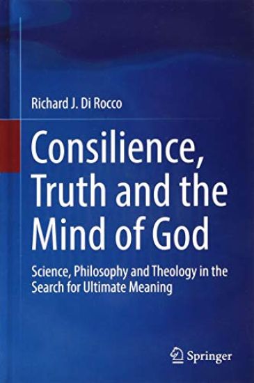 Consilience, Truth and the Mind of God