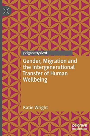 Gender, Migration and the Intergenerational Transfer of Human Wellbeing