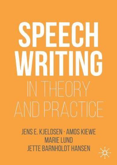 Speechwriting in Theory and Practice