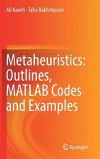 Metaheuristics: Outlines, MATLAB Codes and Examples
