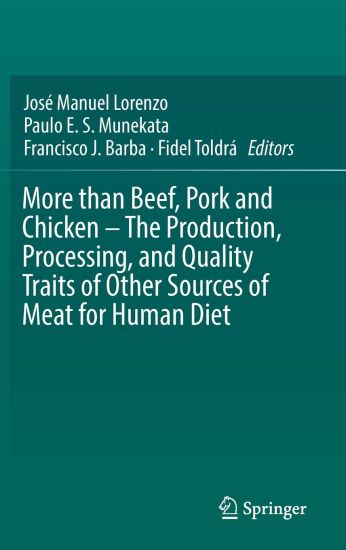 More than Beef, Pork and Chicken – The Production, Processing, and Quality Traits of Other Sources of Meat for Human Diet