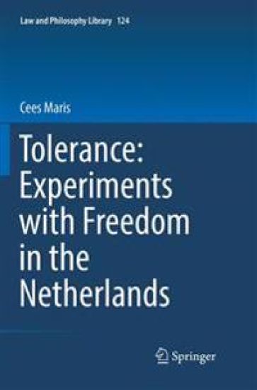 Tolerance : Experiments with Freedom in the Netherlands