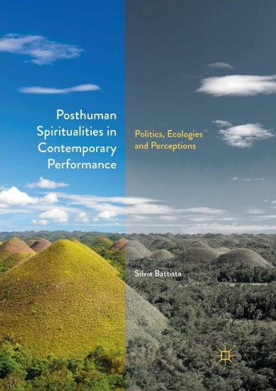 Posthuman Spiritualities in Contemporary Performance