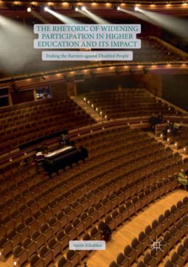 The Rhetoric of Widening Participation in Higher Education and its Impact