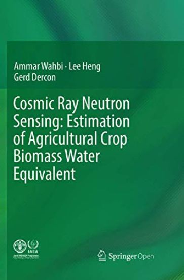 Cosmic Ray Neutron Sensing:  Estimation of Agricultural Crop Biomass Water Equivalent