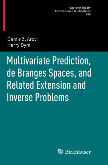 Multivariate Prediction, de Branges Spaces, and Related Extension and Inverse Problems