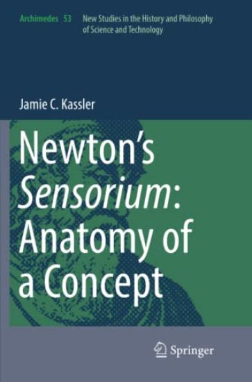 Newton’s Sensorium: Anatomy of a Concept