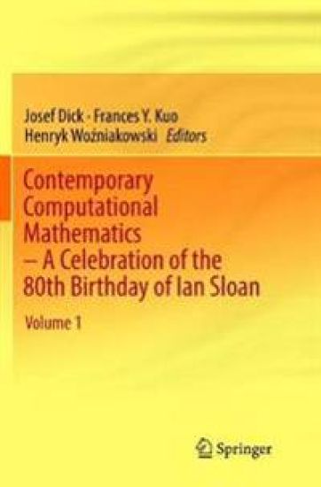 Contemporary Computational Mathematics - A Celebration of the 80th Birthday of Ian Sloan
