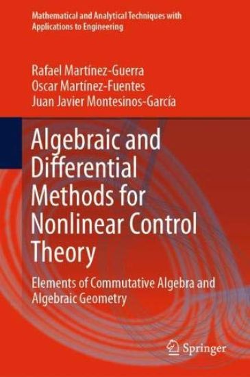 Algebraic and Differential Methods for Nonlinear Control Theory