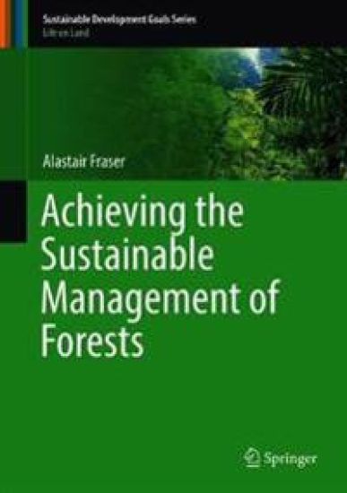 Achieving the Sustainable Management of Forests