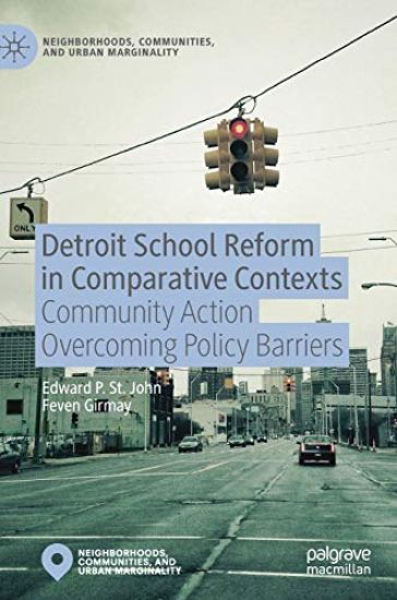 Detroit School Reform in Comparative Contexts