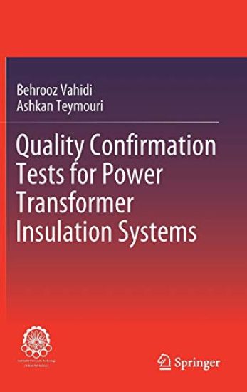 Quality Confirmation Tests for Power Transformer Insulation Systems