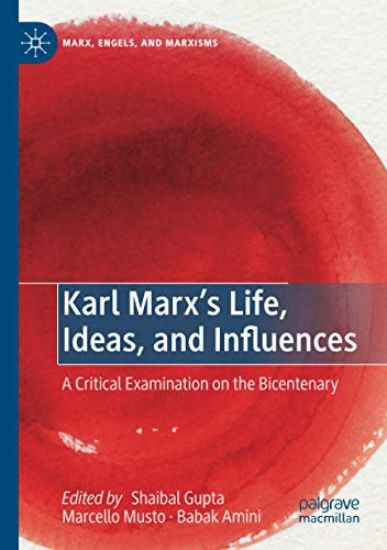 Karl Marx’s Life, Ideas, and Influences