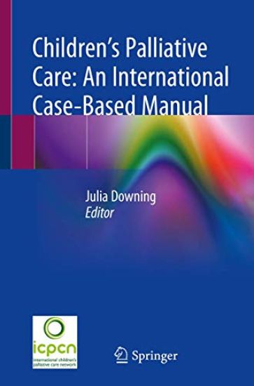 Children’s Palliative Care: An International Case-Based Manual