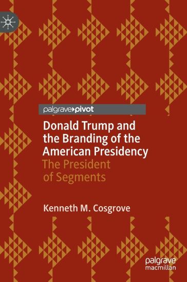Donald Trump and the Branding of the American Presidency