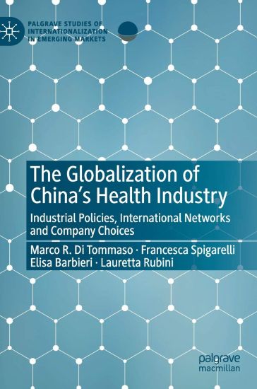 The Globalization of China’s Health Industry