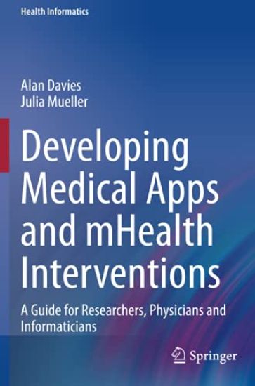 Developing Medical Apps and mHealth Interventions