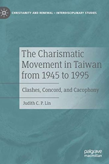 The Charismatic Movement in Taiwan from 1945 to 1995