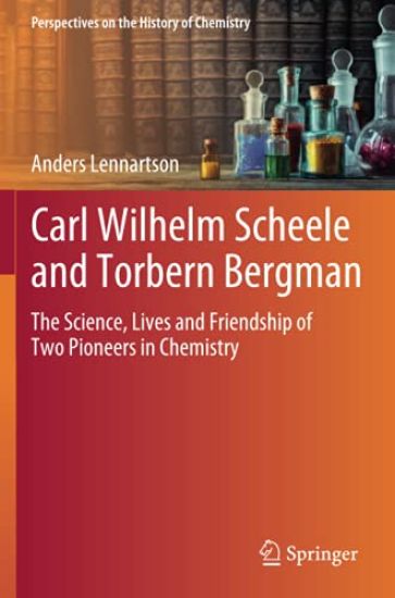 Carl Wilhelm Scheele and Torbern Bergman