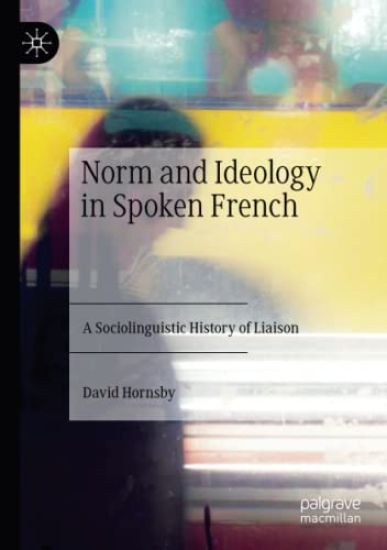 Norm and Ideology in Spoken French