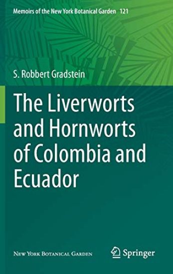 The Liverworts and Hornworts of Colombia and Ecuador