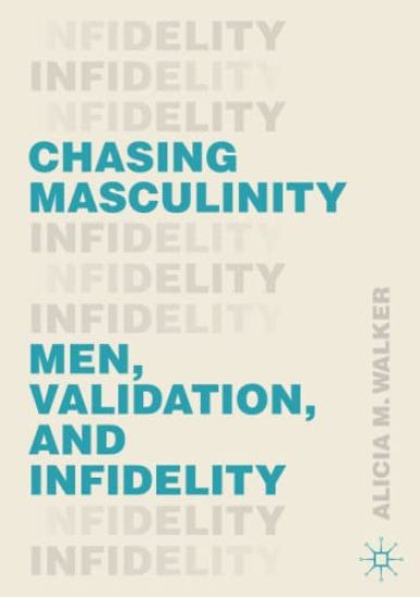 Chasing Masculinity