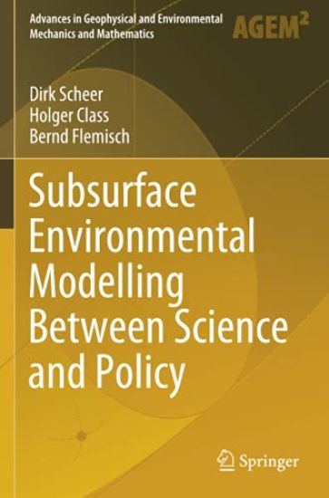 Subsurface Environmental Modelling Between Science and Policy