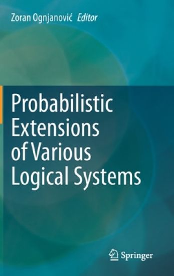Probabilistic Extensions of Various Logical Systems