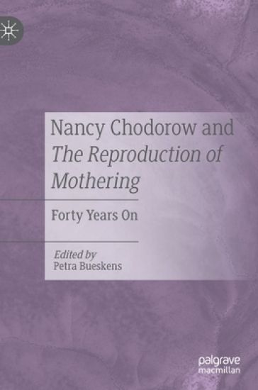 Nancy Chodorow and The Reproduction of Mothering