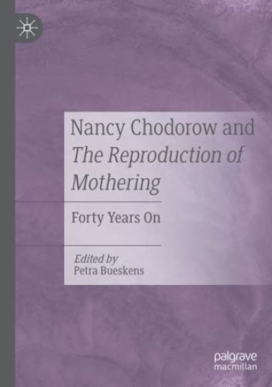 Nancy Chodorow and The Reproduction of Mothering