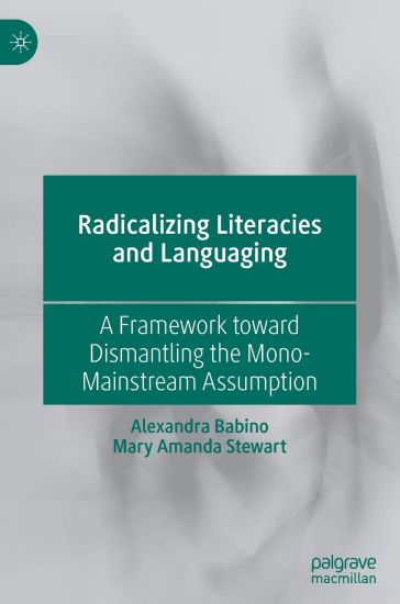 Radicalizing  Literacies and Languaging
