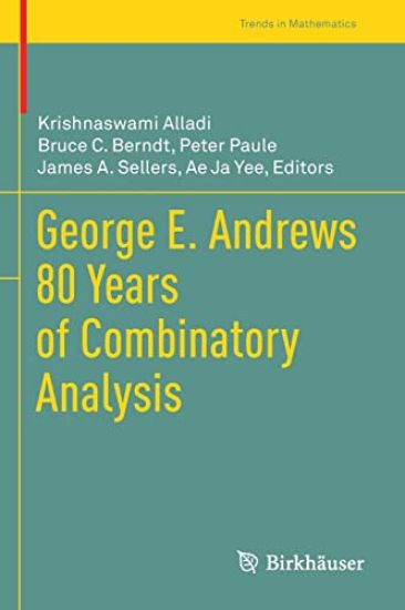 George E. Andrews 80 Years of Combinatory Analysis