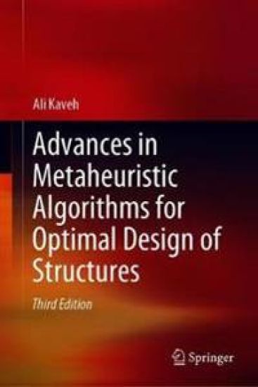 Advances in Metaheuristic Algorithms for Optimal Design of Structures