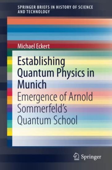 Establishing Quantum Physics in Munich