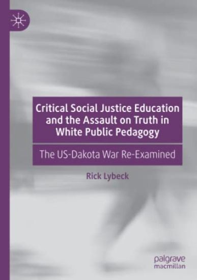 Critical Social Justice Education and the Assault on Truth in White Public Pedagogy