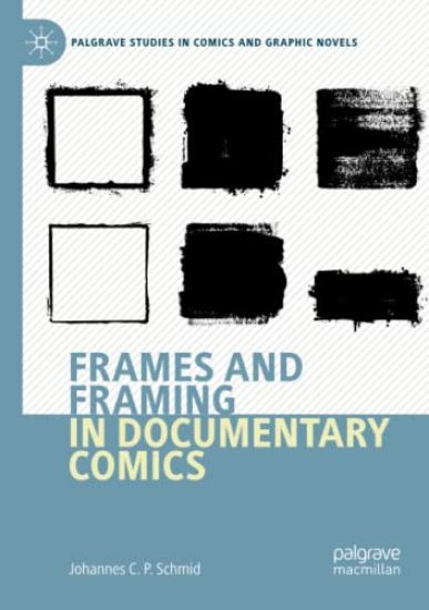 Frames and Framing in Documentary Comics
