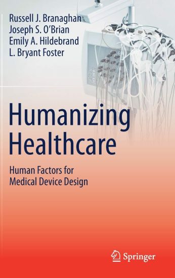 Humanizing Healthcare – Human Factors for Medical Device Design