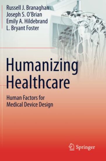 Humanizing Healthcare – Human Factors for Medical Device Design