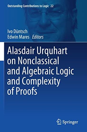 Alasdair Urquhart on Nonclassical and Algebraic Logic and Complexity of Proofs