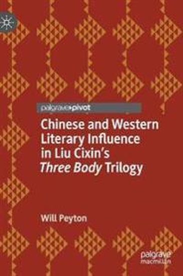 Chinese and Western Literary Influence in Liu Cixin’s Three Body Trilogy