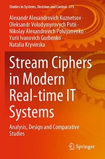 Stream Ciphers in Modern Real-time IT Systems