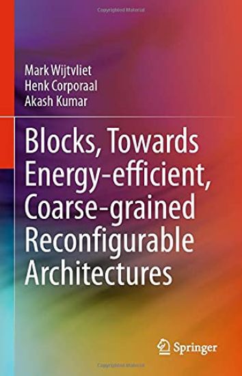 Blocks, Towards Energy-efficient, Coarse-grained Reconfigurable Architectures