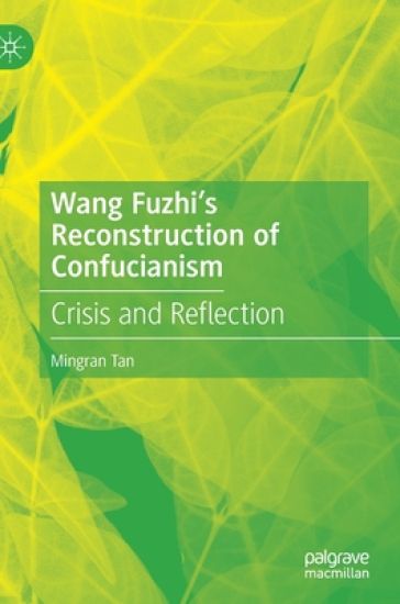 Wang Fuzhi’s Reconstruction of Confucianism