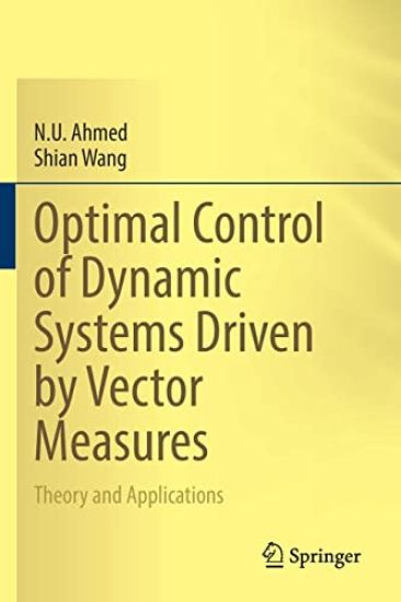 Optimal Control of Dynamic Systems Driven by Vector Measures