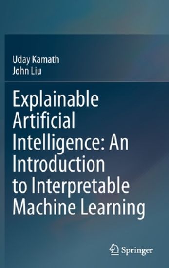 Explainable Artificial Intelligence: An Introduction to Interpretable Machine Learning