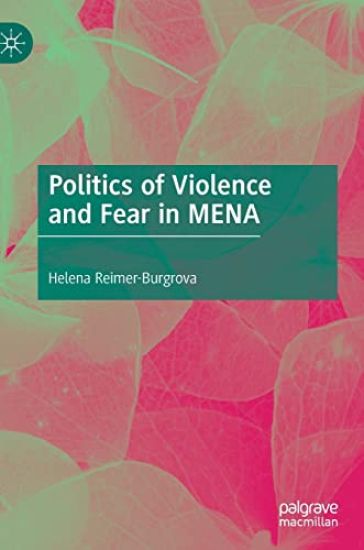 Politics of Violence and Fear in MENA