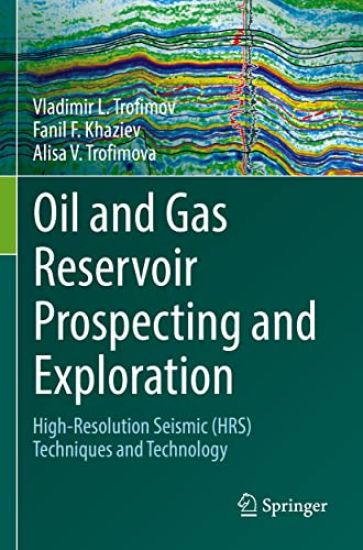 Oil and Gas Reservoir Prospecting and Exploration